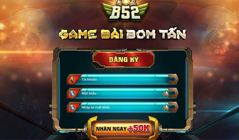 Tạo account B52 chính thủ